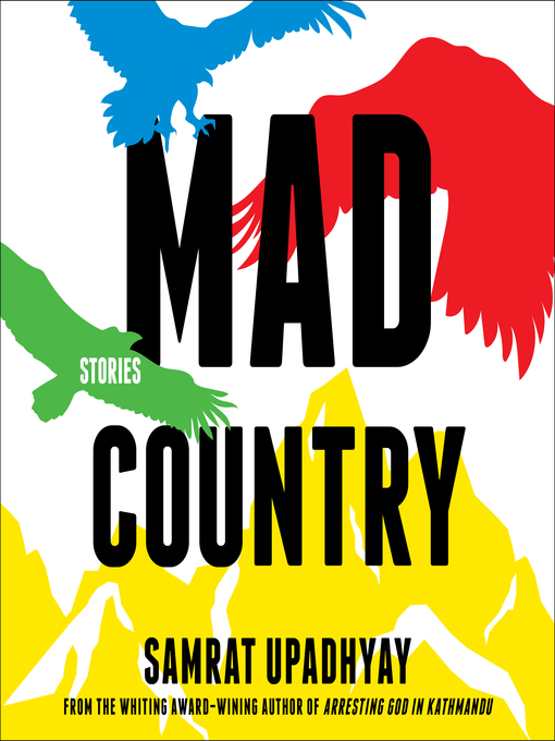 Title details for Mad Country by Samrat Upadhyay - Available